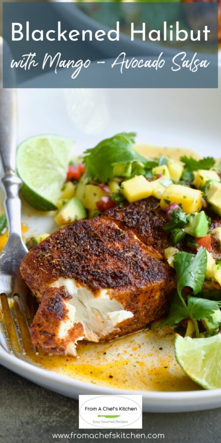 Pinterest graphic for Blackened Halibut with Mango Avocado Salsa with it on a white plate with a piece removed to show flaky interior.