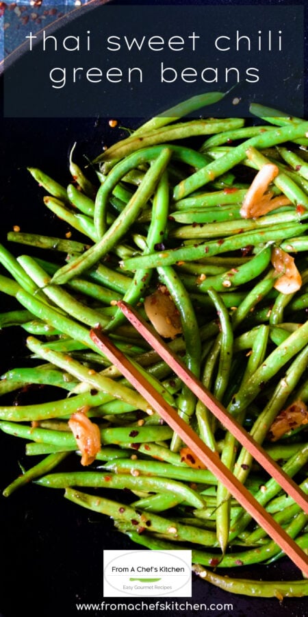 Pinterest graphic for Thai Sweet Chili Green Beans showing them in a wok with wood tongs.