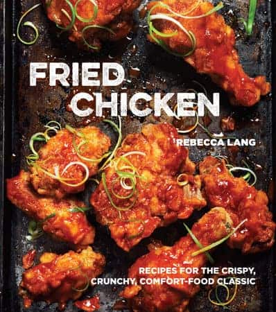 Photo of the cover of Fried Chicken Cookbook by Rebecca Lang.