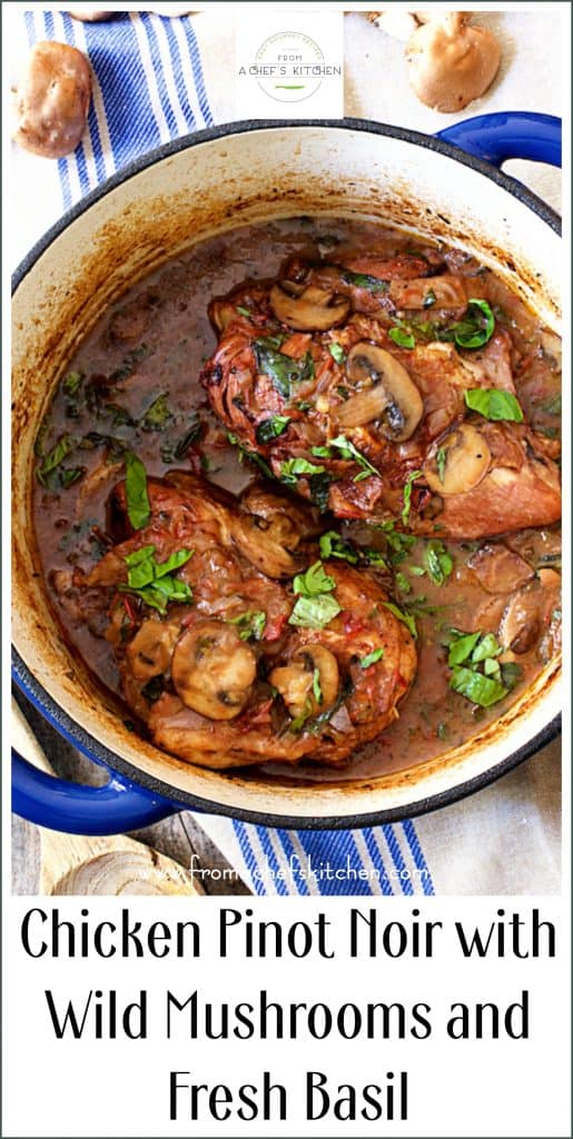 Pinterest graphic for Chicken Pinot Noir with Wild Mushrooms and Fresh Basil showing it in a blue Dutch oven.