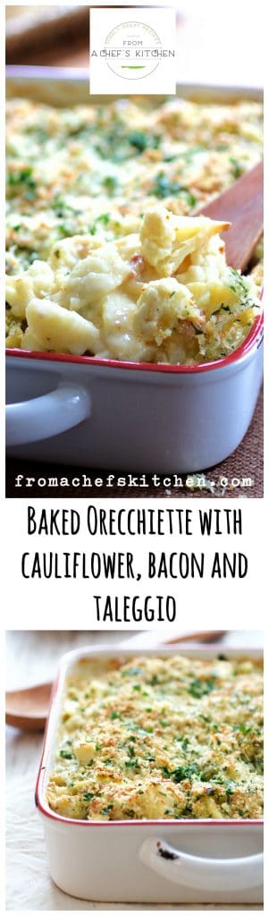 What's better than adult mac and cheese? Baked Pinterest graphic for Orecchiette with Cauliflower, Bacon and Taleggio showing it in a white baking dish.