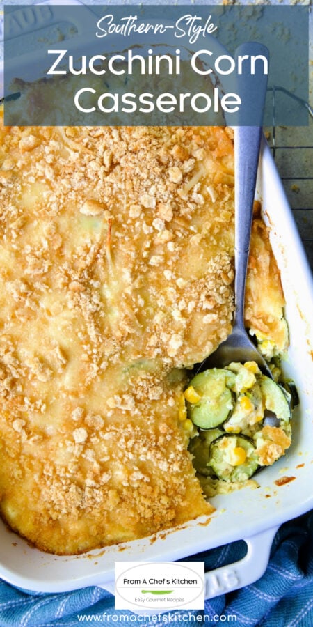 Pinterest image for Zucchini Corn Casserole showing it in a white baking dish with serving spoon scooping some of the casserole out.