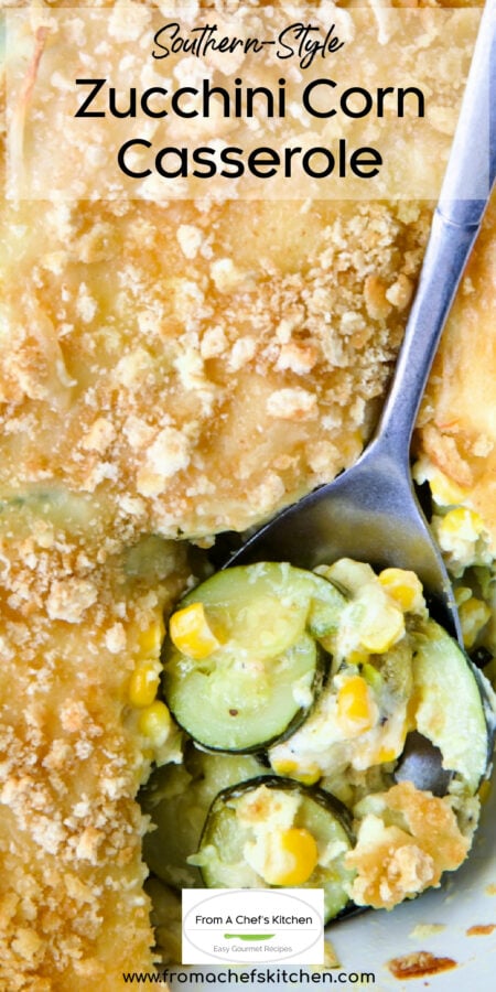 Pinterest image for Zucchini Corn Casserole showing it in a white baking dish with serving spoon scooping some of the casserole out.