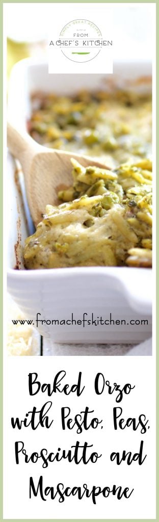 Pinterest graphic for Baked Orzo with Pesto, Peas, Prosciutto and Mascarpone showing it in a white baking dish with a wooden spoon scooping some out.