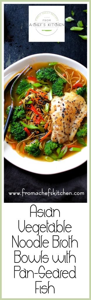 Pinterest graphic for Asian Vegetable Noodle Broth Bowls with Pan-Seared Fish with it in a white bowl.