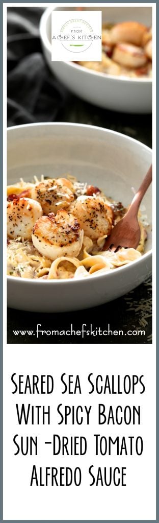 Pinterest graphic for Seared Sea Scallops with Spicy Bacon Sun-Dried Tomato Alfredo Sauce showing it in a white bowl.