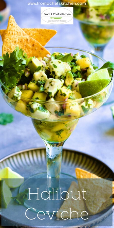 Pinterest graphic for Halibut Ceviche showing it in a margarita glass with tortilla chips and lime wedges.