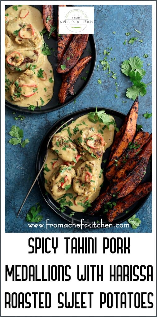 Pinterest graphic for Spicy Tahini Pork Medallions with Harissa Roasted Sweet Potato Wedges showing two servings on black plates.