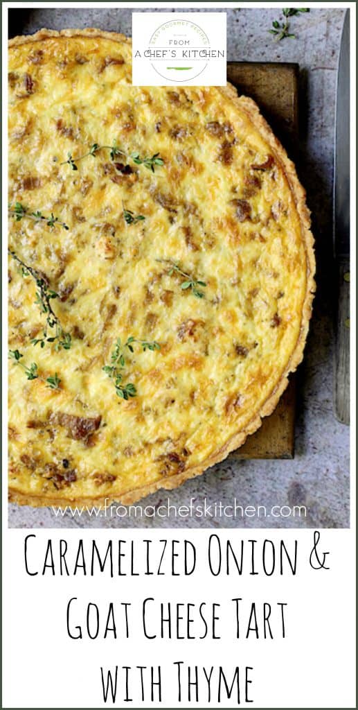 Pinterest graphic for Caramelized Onion and Goat Cheese Tart showing it whole on wood cutting board.