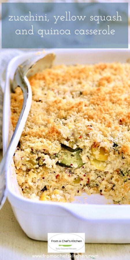 Pinterest graphic for Zucchini, Yellow Squash and Quinoa Casserole showing it in a white baking dish with some removed.