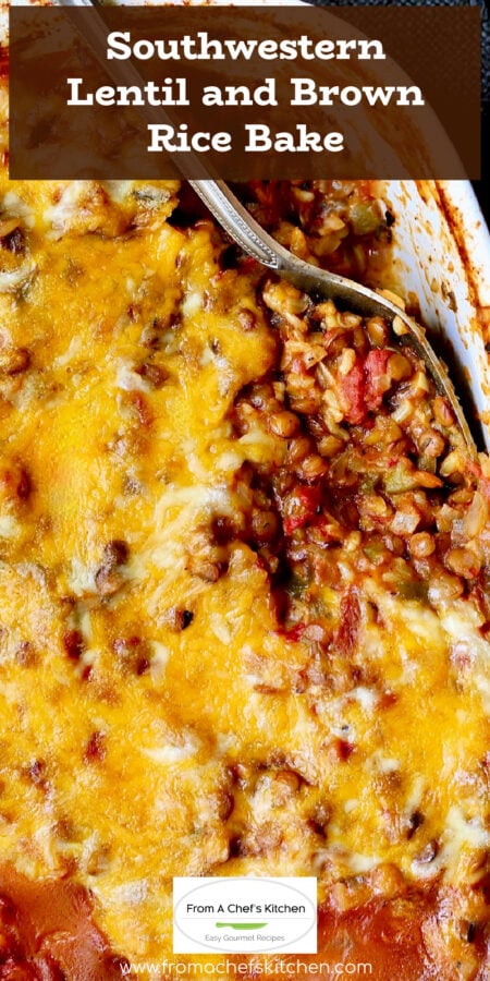 Pinterest graphic for Southwestern Lentil and Brown Rice Bake showing it close-up in a white baking dish.