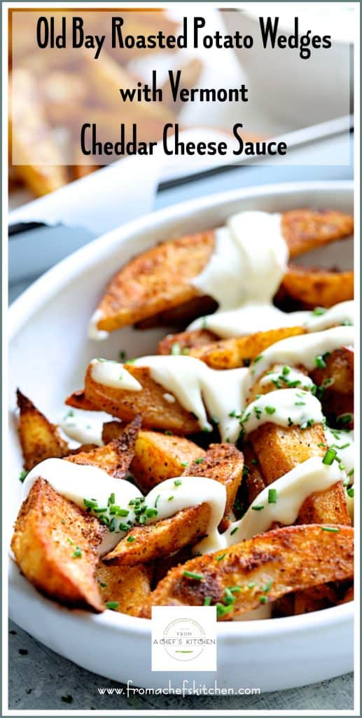 Pinterest graphic for Old Bay Roasted Potato Wedges with Vermont Cheddar Cheese sauce showing it in a white bowl.