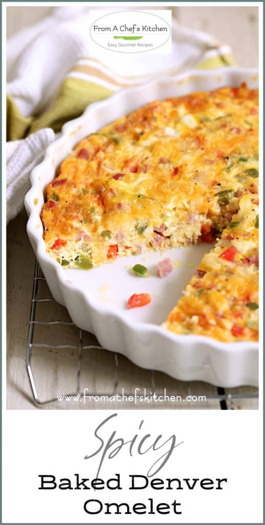 Pinterest graphic for Spicy Baked Denver Omelet showing it in a white quiche pan with one piece removed to expose the center.