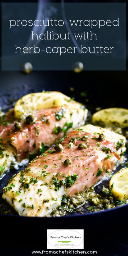 Pinterest graphic for Prosciutto-Wrapped Halibut with Herb-Caper Butter garnished with lemon slices.