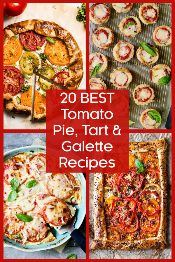 Graphic of four tomato recipes for 20 Best Tomato Pie, Tart & Galette Recipes.