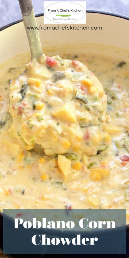 Pinterest graphic for Poblano Corn Chowder showing a ladle full being lifted out of a blue Dutch oven.