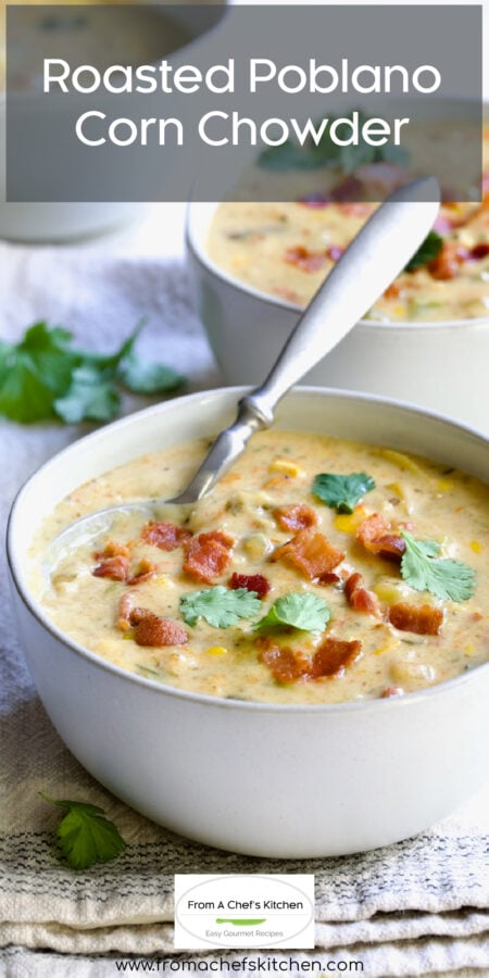 Pinterest graphic for Roasted Poblano Corn Chowder with it in a white bowl with soup spoon on gray towel.