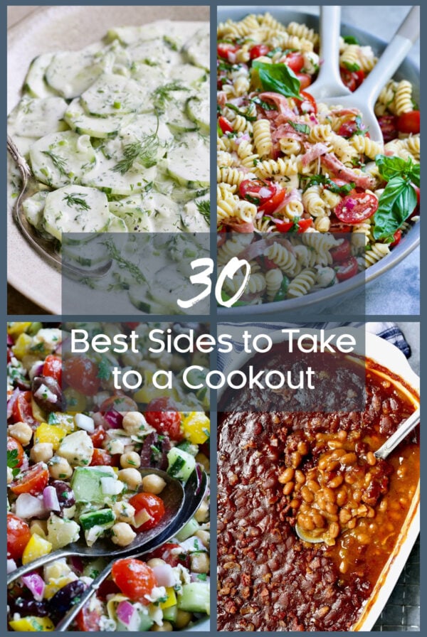 Pinterest graphic for 30 Best Sides to Take to a Cookout showing a creamy cucumber salad, pasta salad, vegetable salad and baked beans.