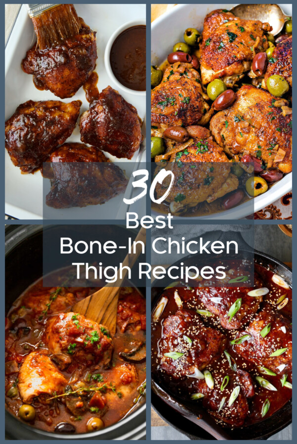 Pinterest graphi for 30 Best Bone-In Chicken Thigh Recipes with four photos.