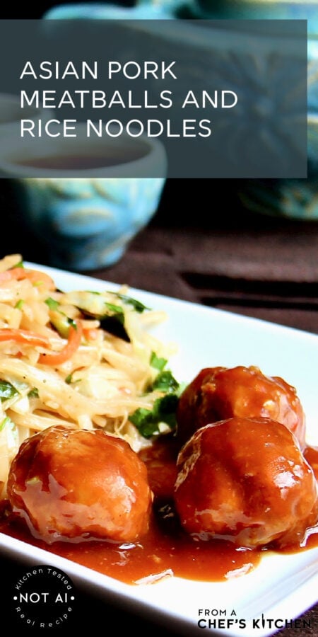 Pinterest graphic for Asian Pork Meatballs and Rice Noodles showing three meatballs with the rice noodles on a white plate.