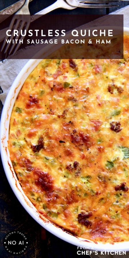Pinterest graphic for Crustless Quiche with Sausage Bacon and Ham showing it whole in a white quiche pan.