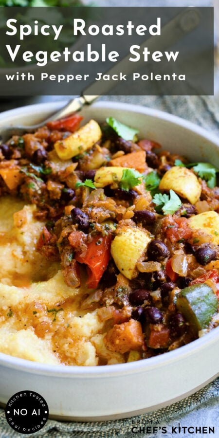 Pinterest graphic for Spicy Roasted Vegetable Stew with Pepper Jack Polenta showing one serving in a white bowl.