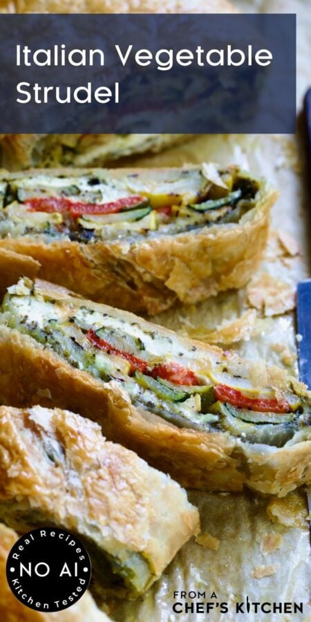 Pinterest graphic for Italian Vegetable Strudel showing it sliced with all the layers exposed.