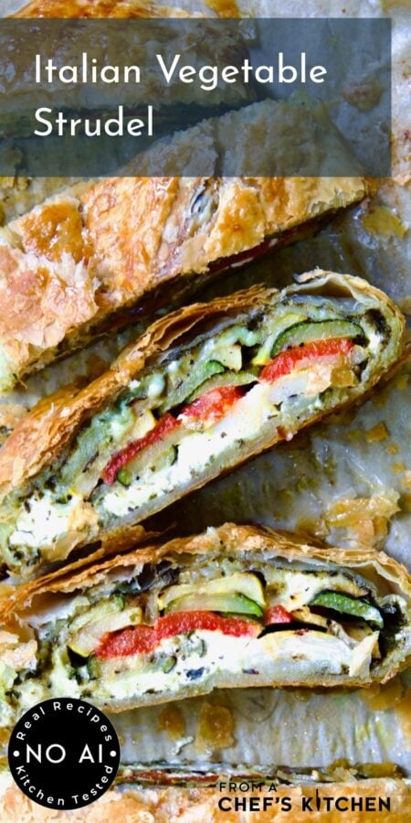 Pinterest graphic for Italian Vegetable Strudel showing it sliced with all the layers exposed.