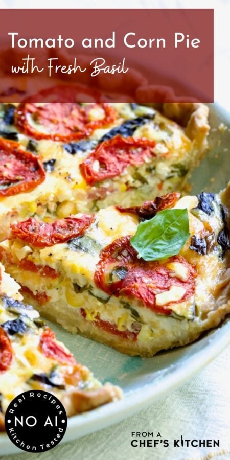 Pinterest graphic for Tomato and Corn Pie with Fresh Basil showing one piece cut away from the rest of the pie garnished with fresh basil.